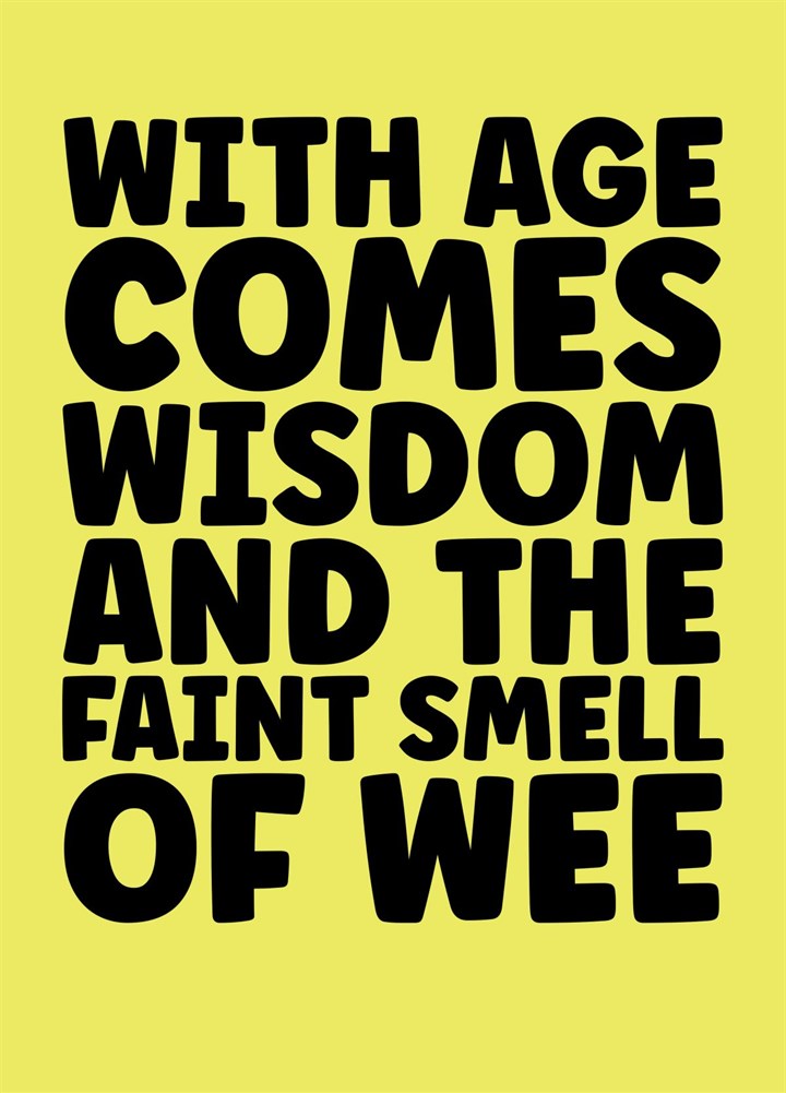 Wisdom And The Faint Smell Of Wee Card