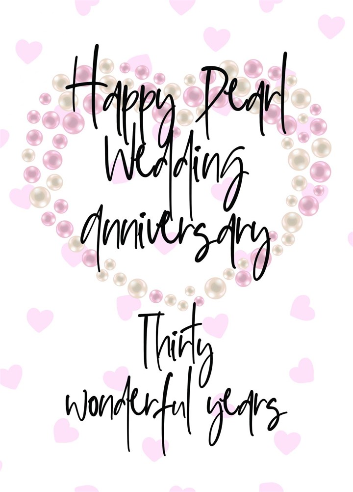 Pearl (30th) Anniversary Card - Thirty Wonderful Years Card
