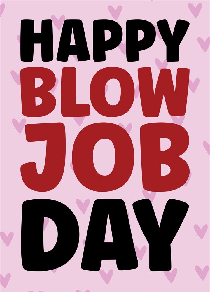 Happy Blow Job Day Valentine's Day, Anniversary Card