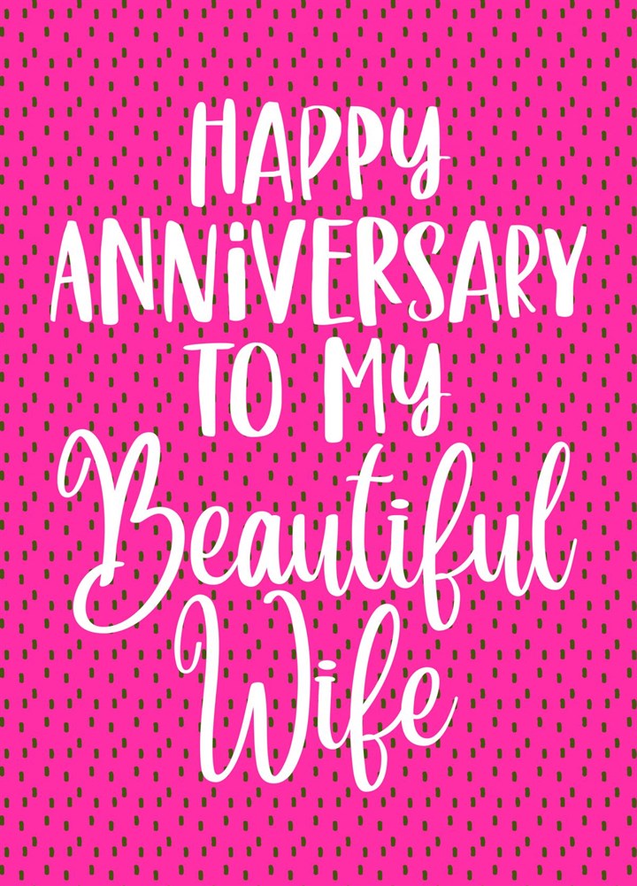 Happy Anniversary To My Beautiful Wife Card