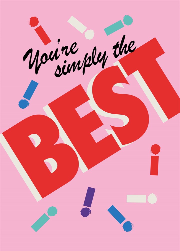 You're The Simply The Best Card