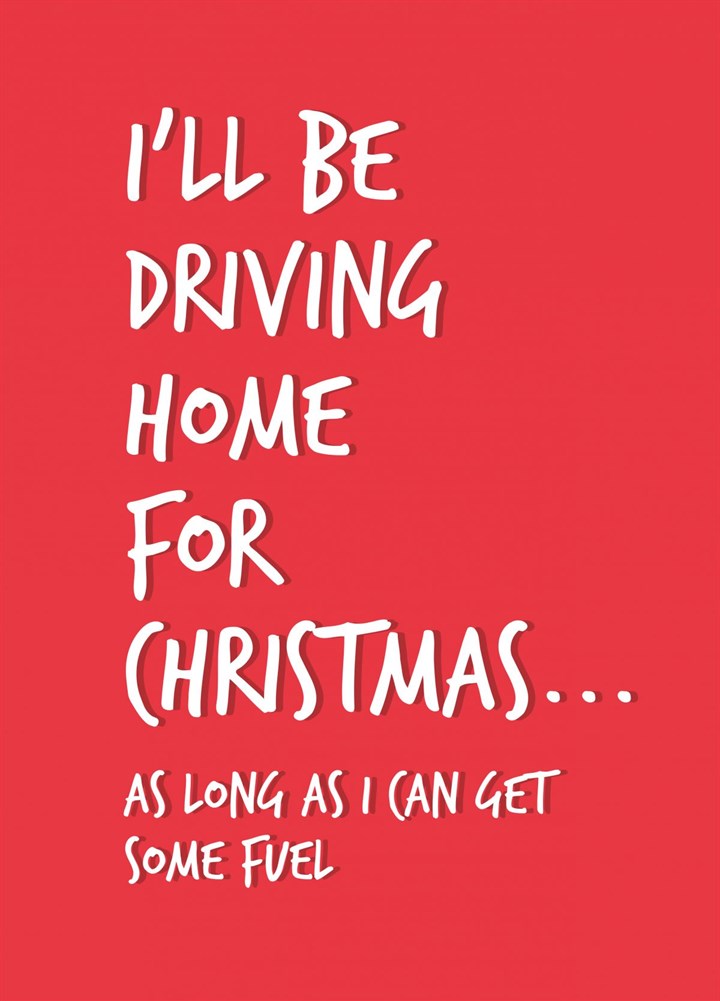 I'll Be Driving Home For Christmas (Hopefully) Card