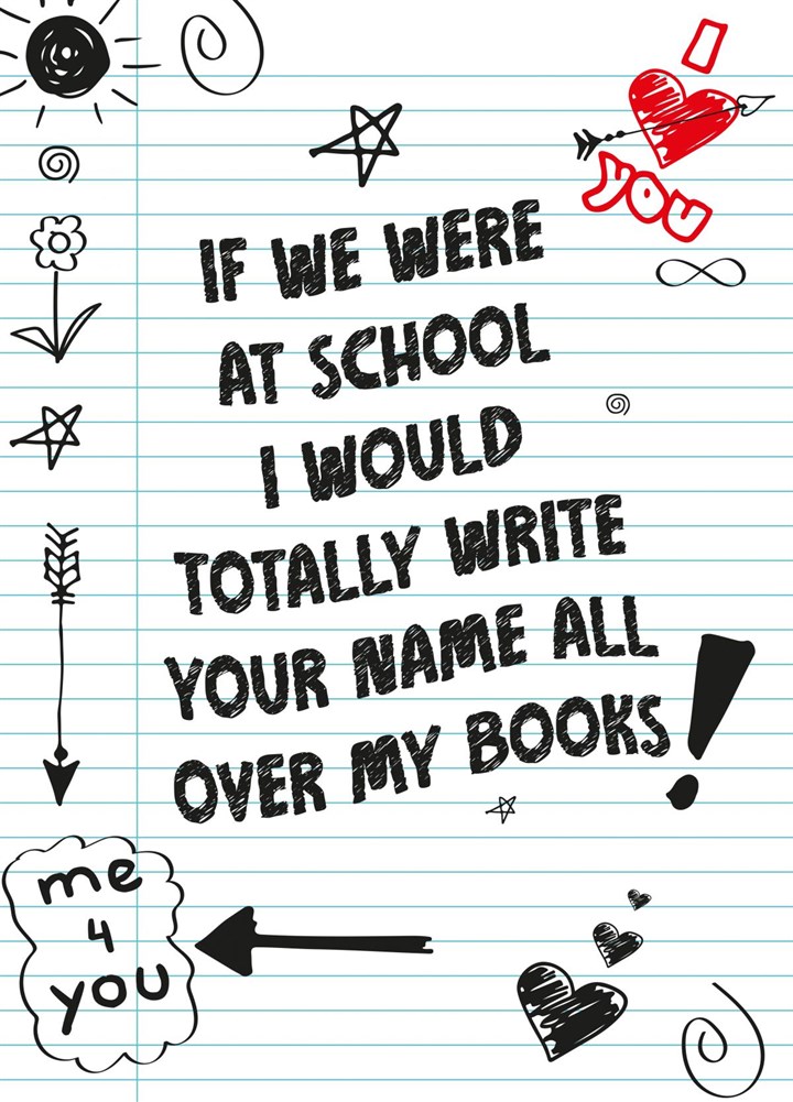 If We Were At School Together You Would Be My Crush! Card