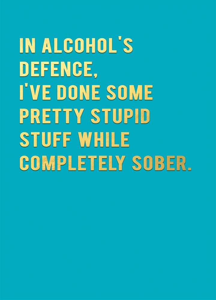 In Alcohol's Defence Card