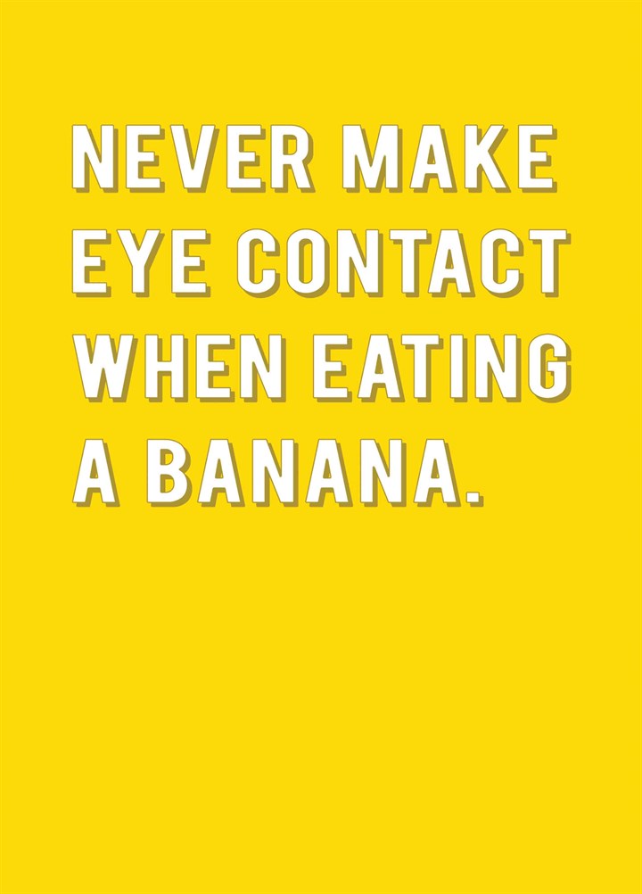 When Eating A Banana Card