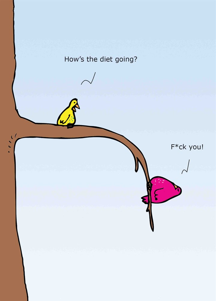 How's The Diet Going? Card