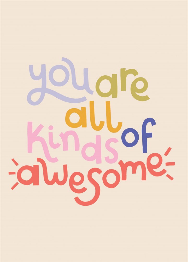 'You Are All Kinds Of Awesome' Colourful Typographic Card