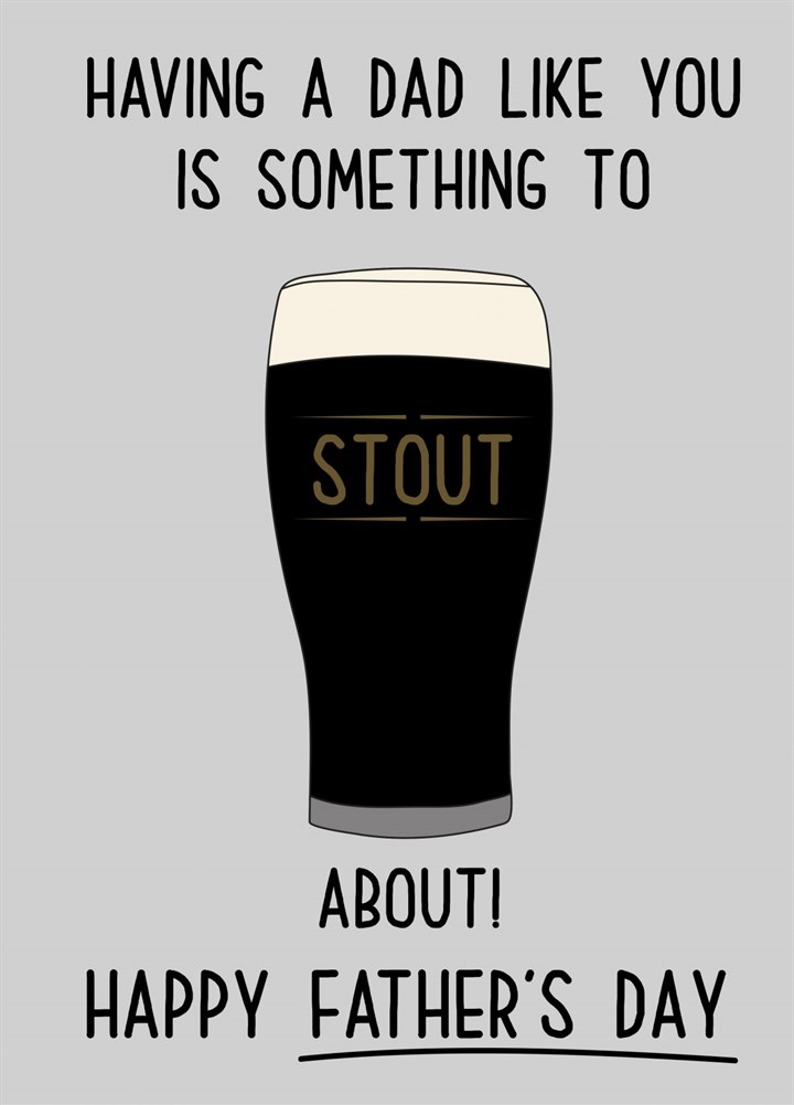 Stout About Your Dad Card
