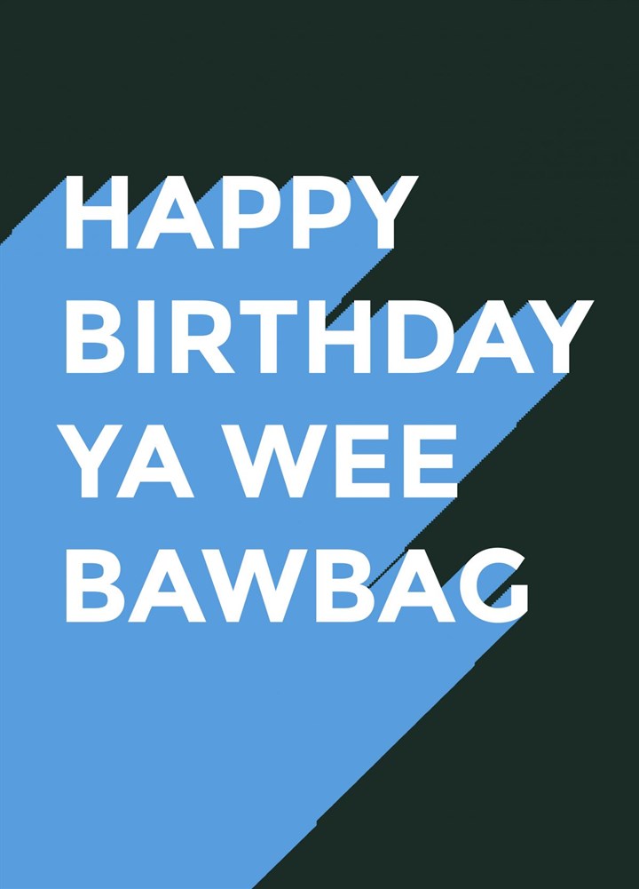Ya Wee Bawbag! Card