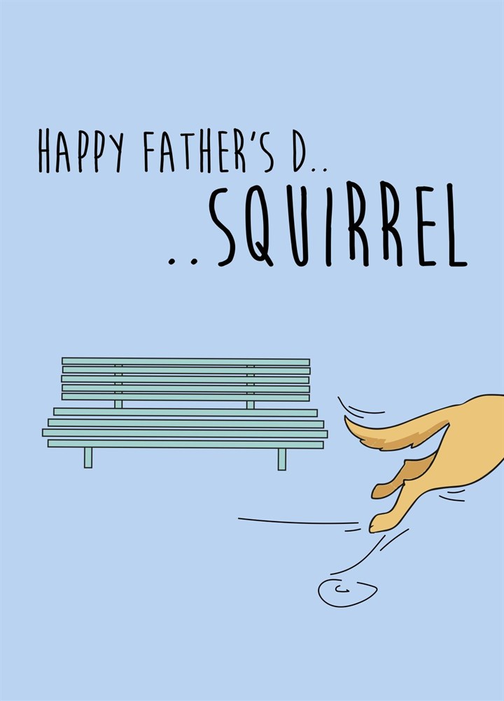 Distracted Dog Squirrel Father's Day Card