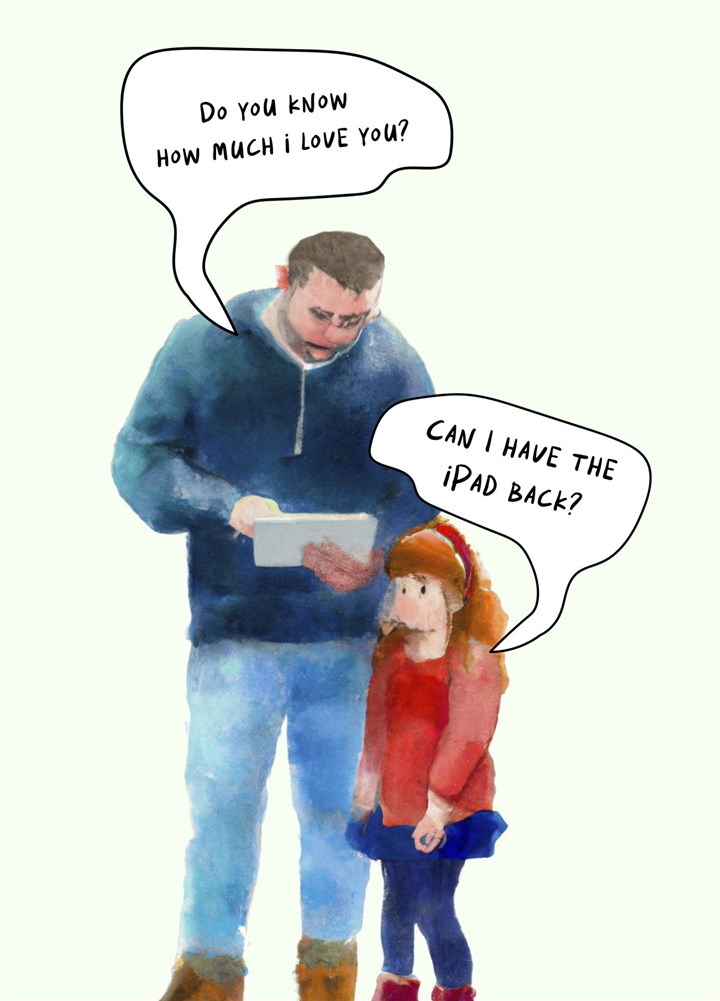 Can I Have The IPad Back Father's Day! Card