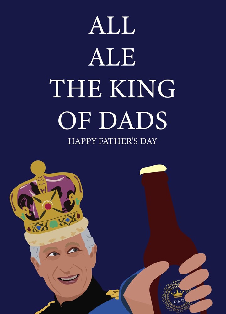 All Ale King Charles Father's Day Card