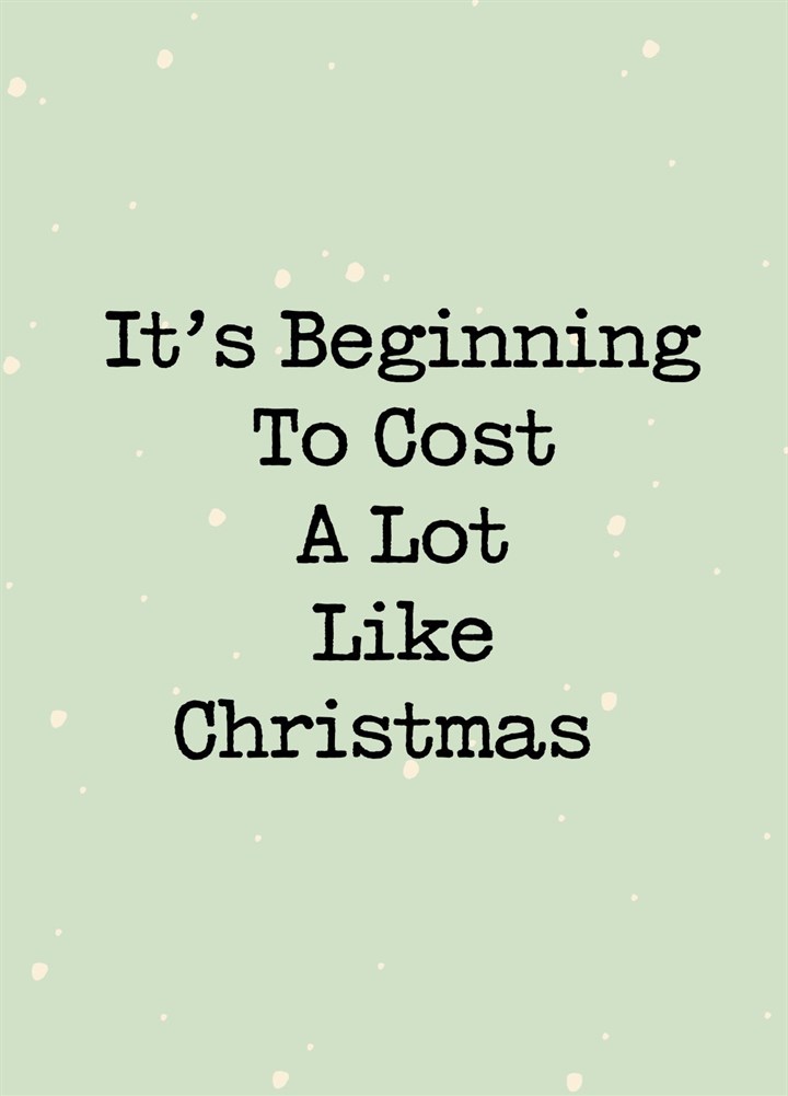 Costing A Lot Like Christmas Card