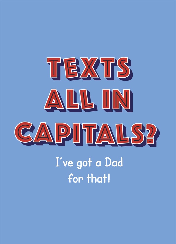 Text All In CAPS Father's Day Card
