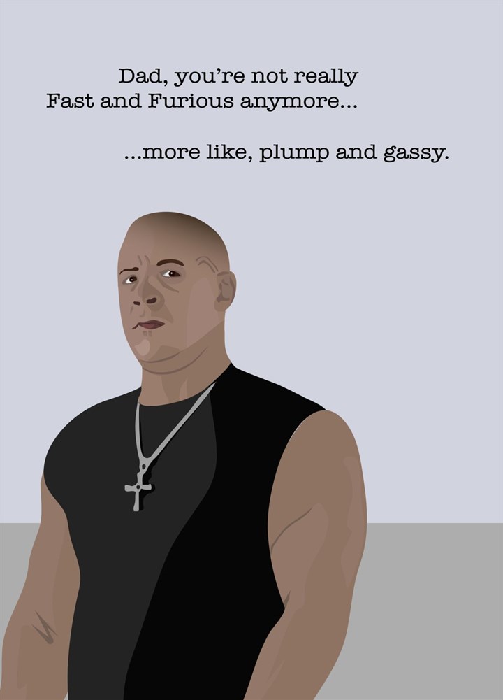 Not So Fast And Furious Father's Day Card