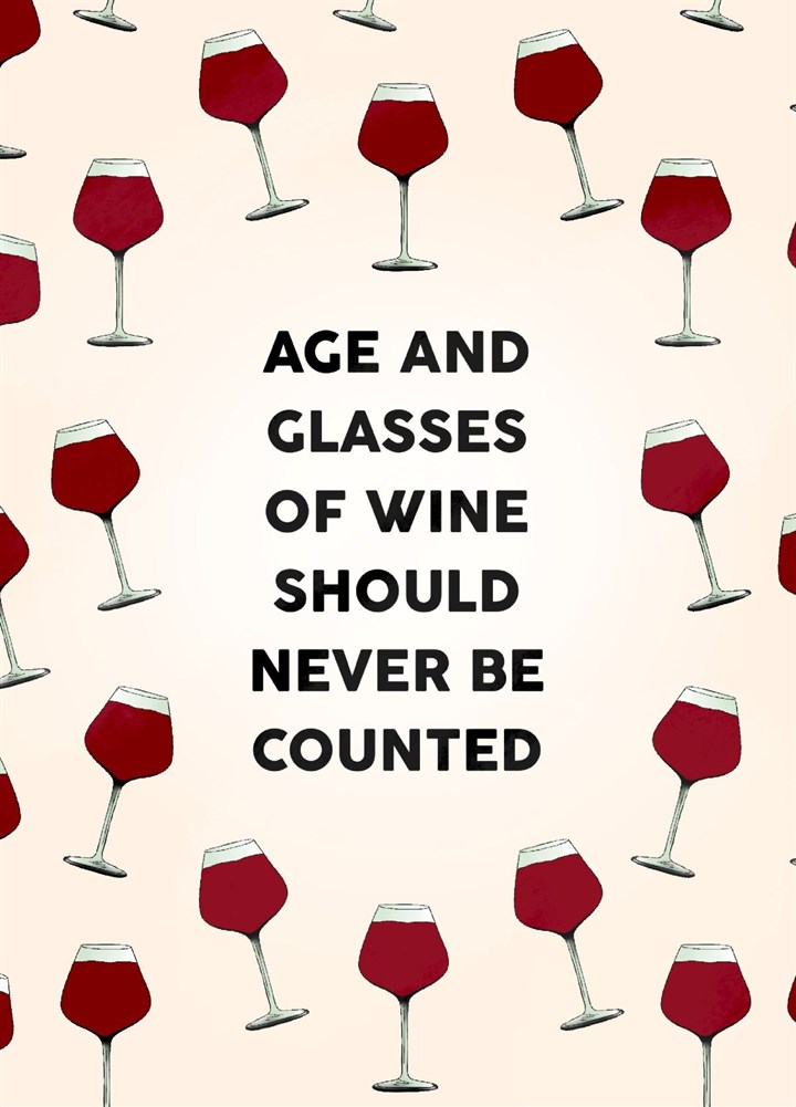 Age & Glasses Of Wine Should Never Be Counted Card