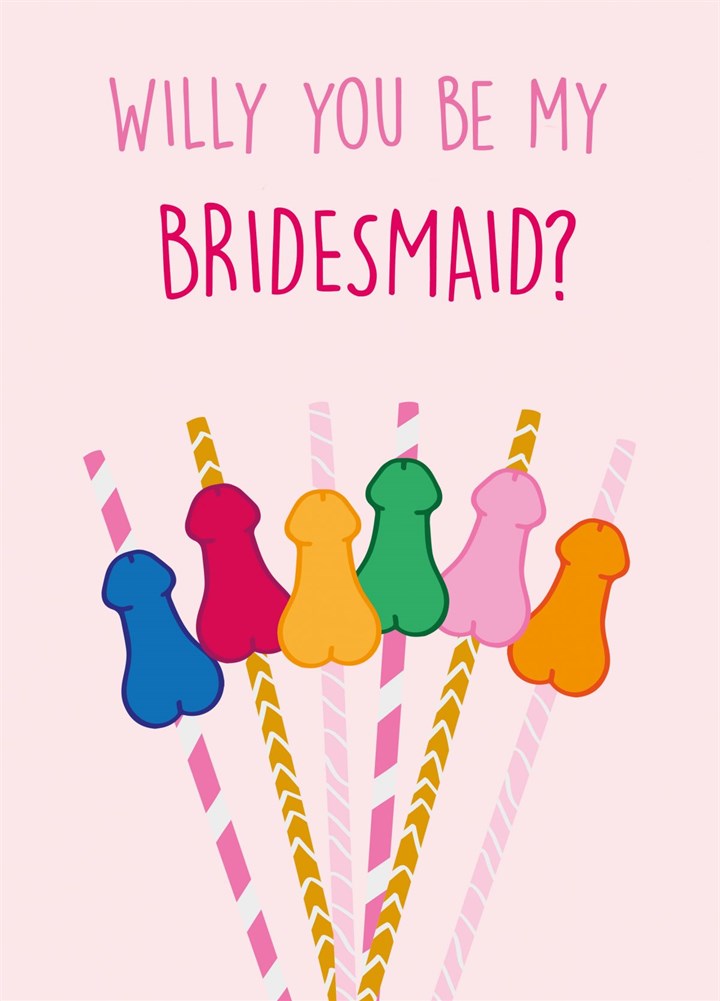 Willy You Be My Bridesmaid? Card