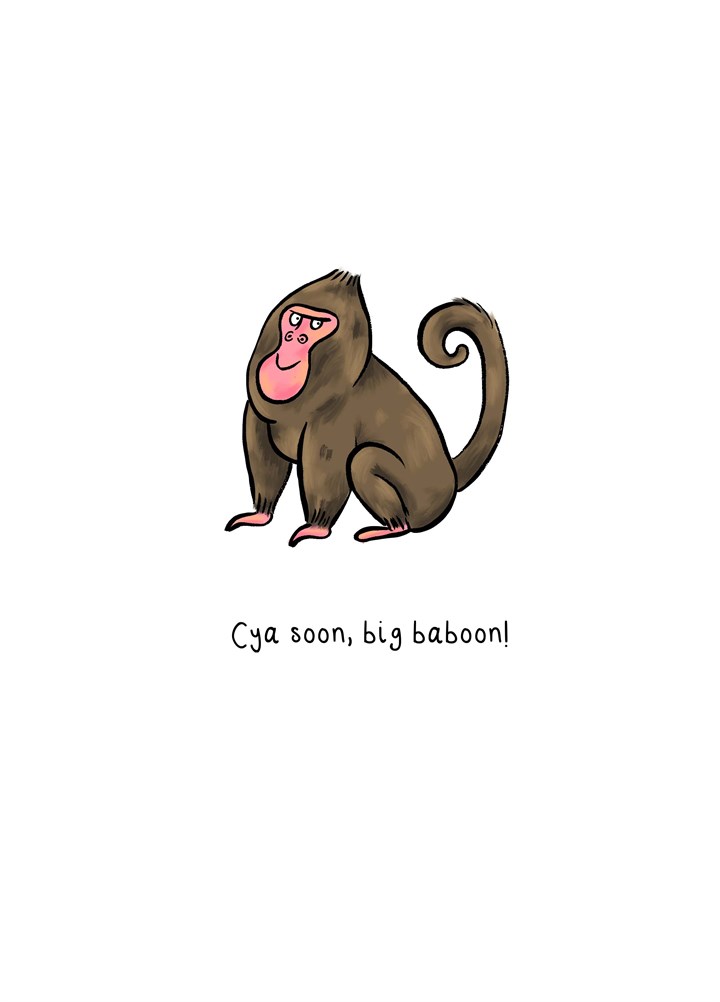 Cya Soon Big Baboon Card