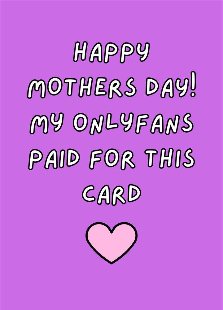 Happy Mother's Day! My Onlyfans Paid For This Card