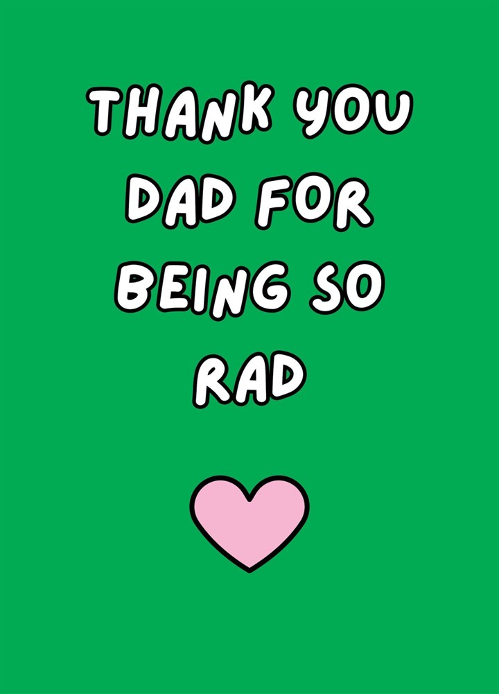 Thank You Dad For Being So Rad Card