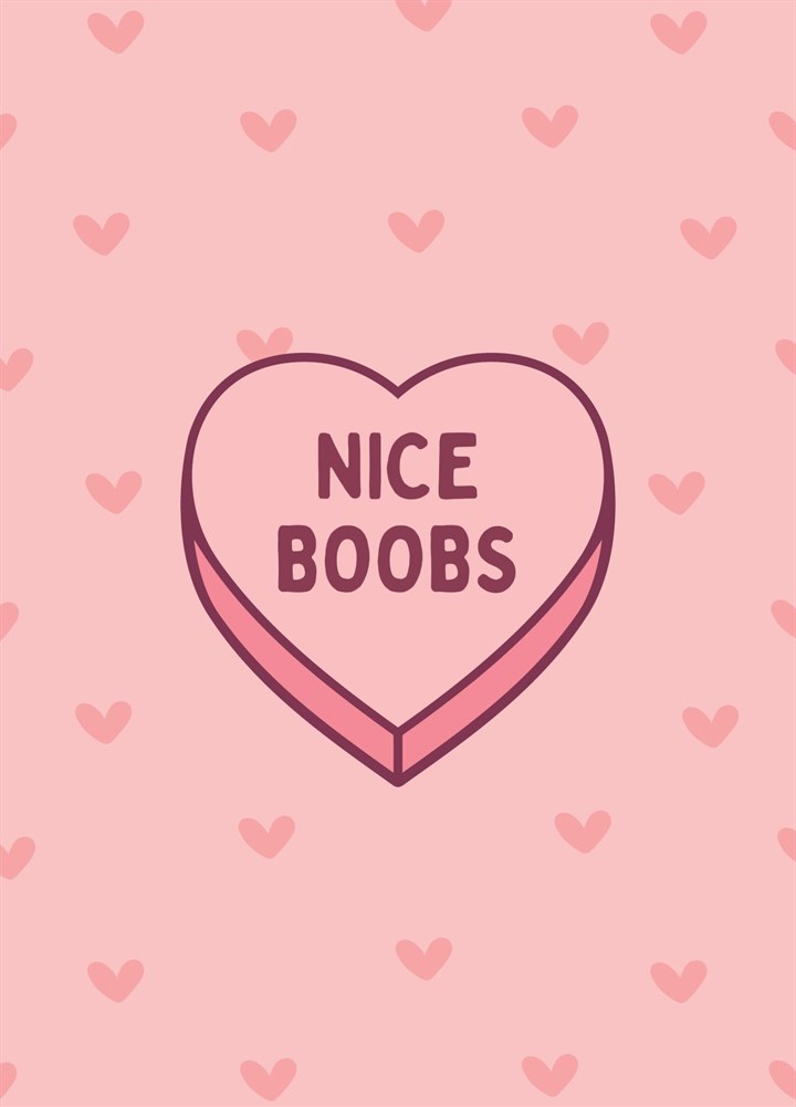 Nice Boobs Candy Love Heart Card
