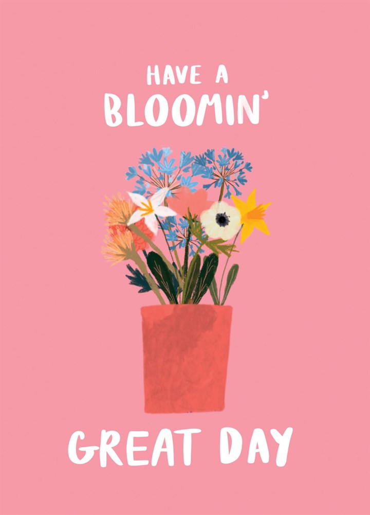 Bloomin' Great Card