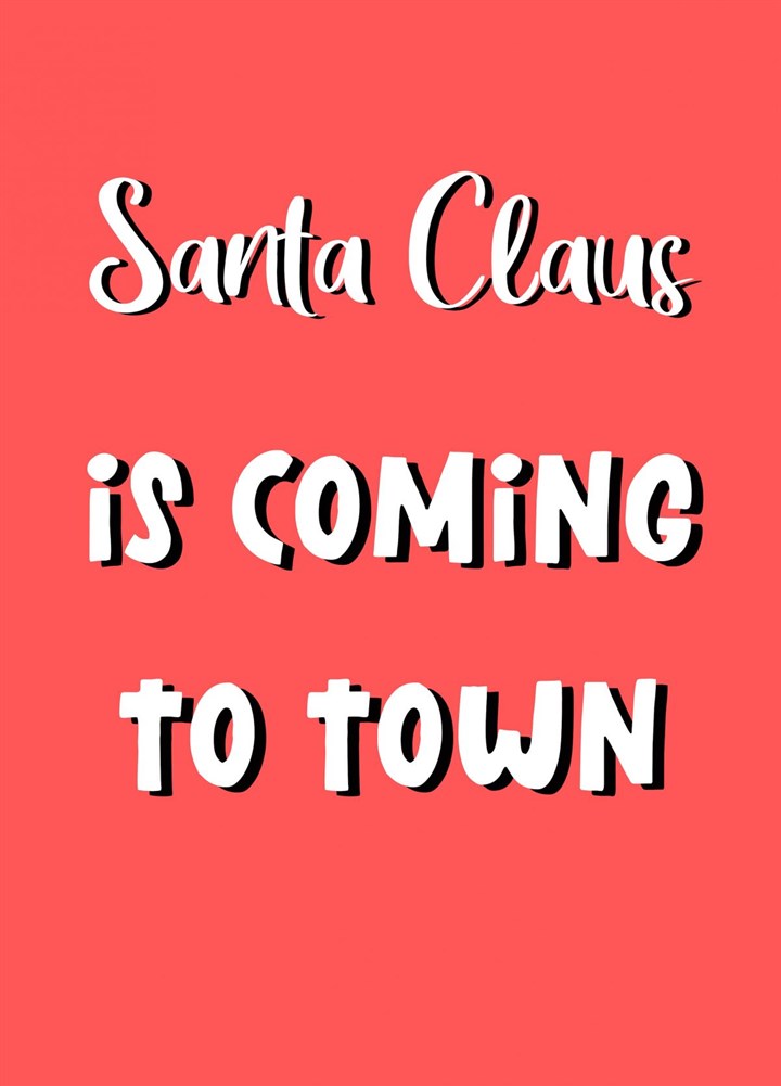 Santa Claus Is Coming To Town Card
