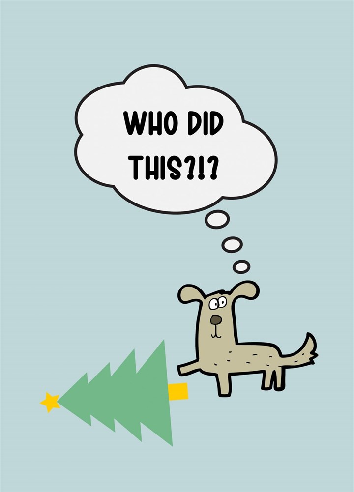 Who Did This Dog Christmas Tree Card