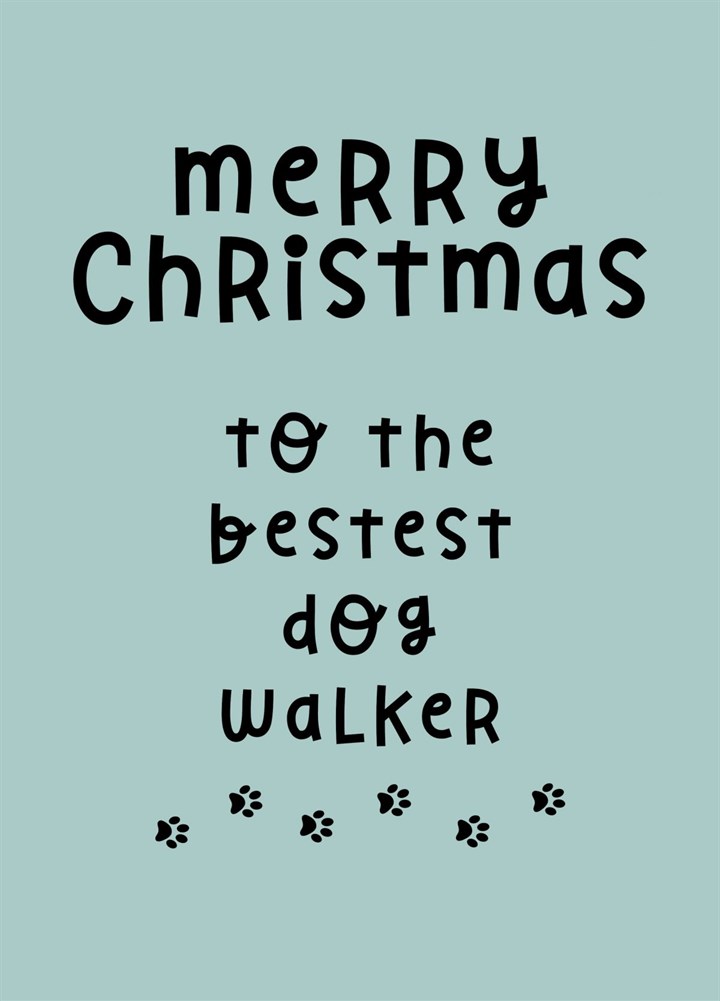 Merry Christmas To The Best Dog Walker Card
