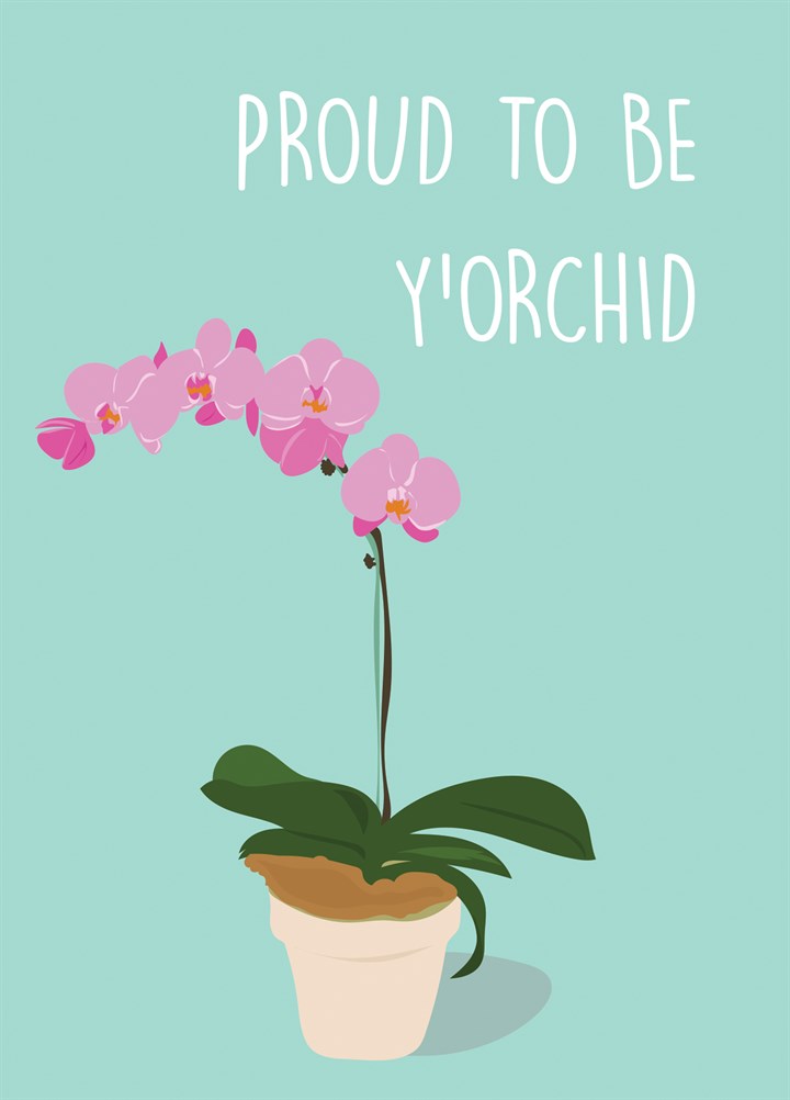 Proud To Be Y'Orchid Card
