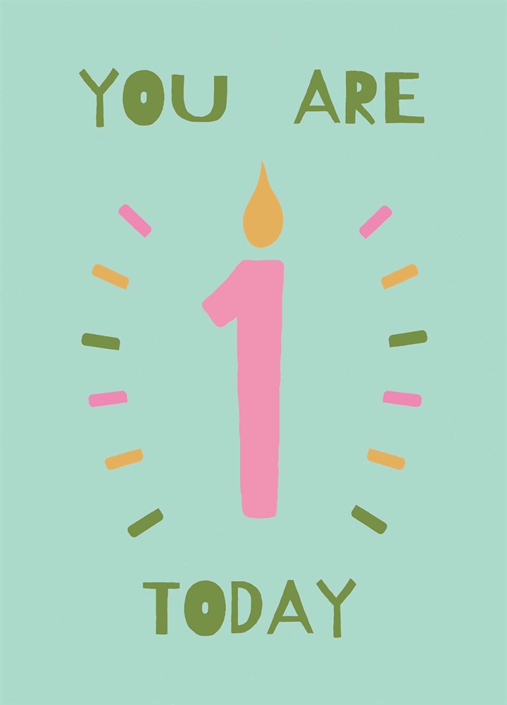 You Are 1 Today Card
