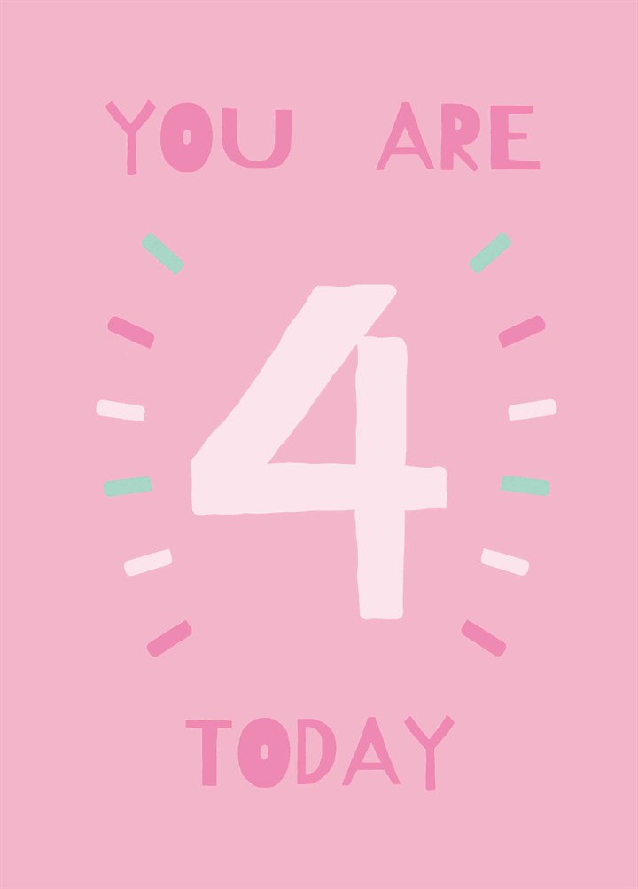 You Are 4 Today Card