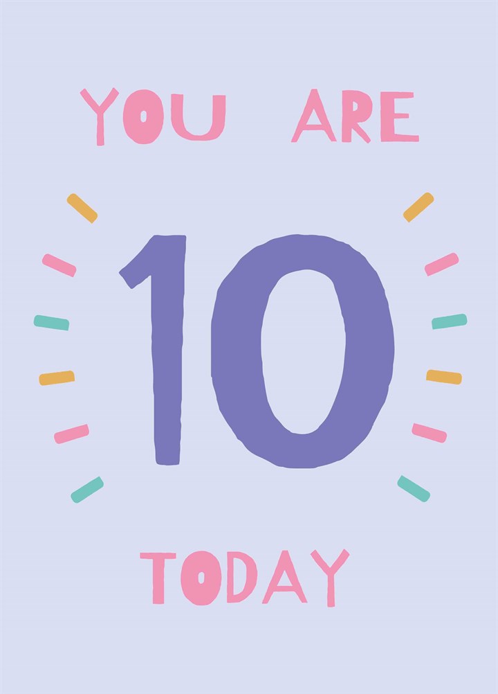 You Are 10 Today Card