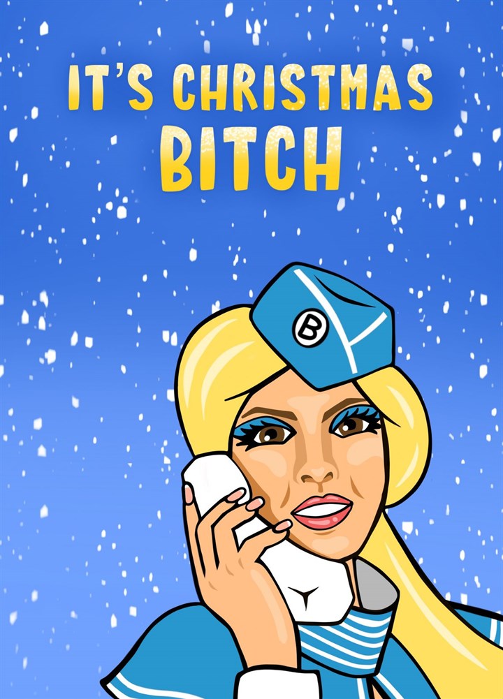 It???????s Christmas Bitch Card