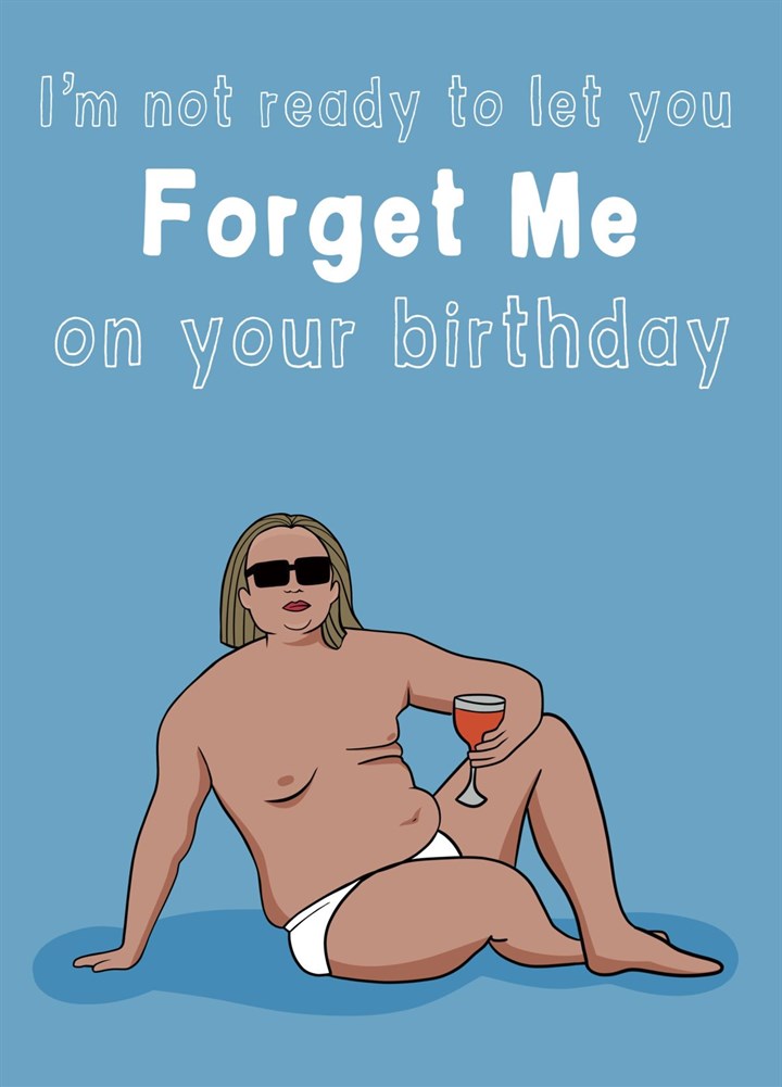 Funny Lewis Capaldi Forget Me Inspired Birthday Card
