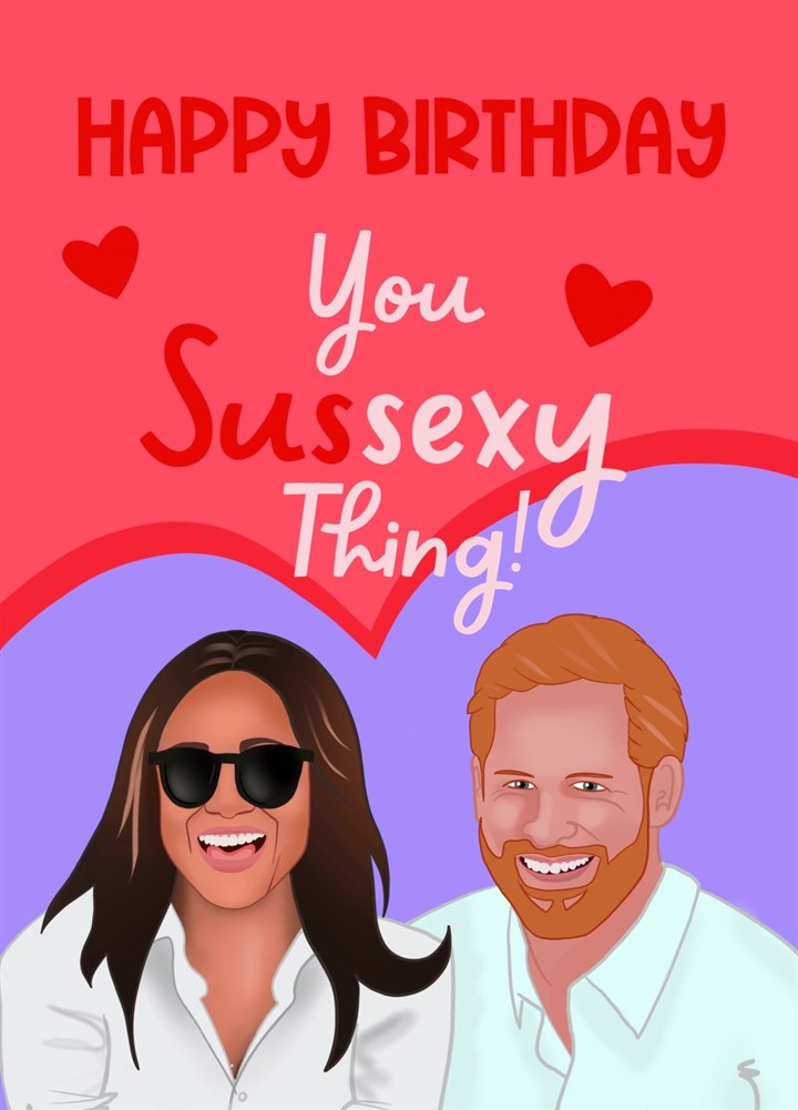 Happy Birthday You Sussexy Thing Card