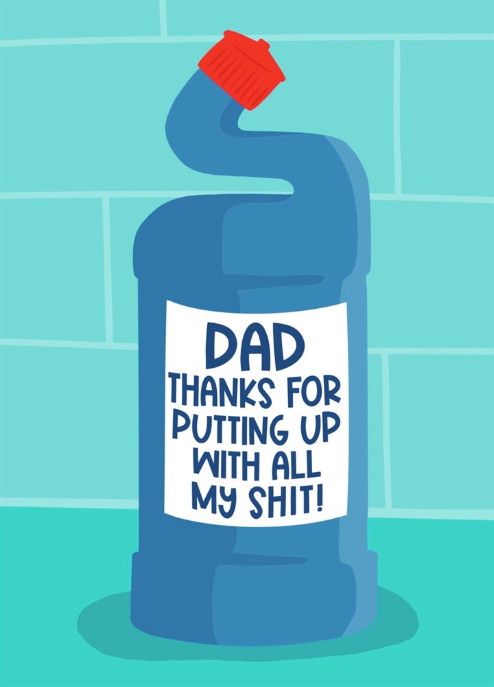 Thanks Putting Up With My Shit Dad Father's Day Card