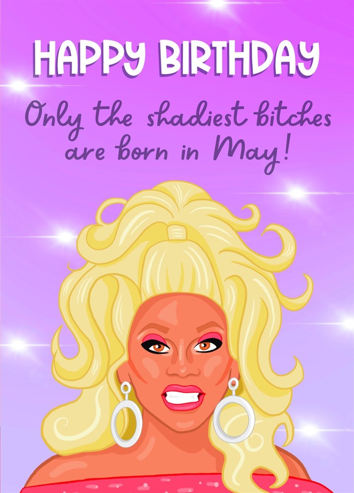 Only The Shadiest Bitches Are Born In May! Card