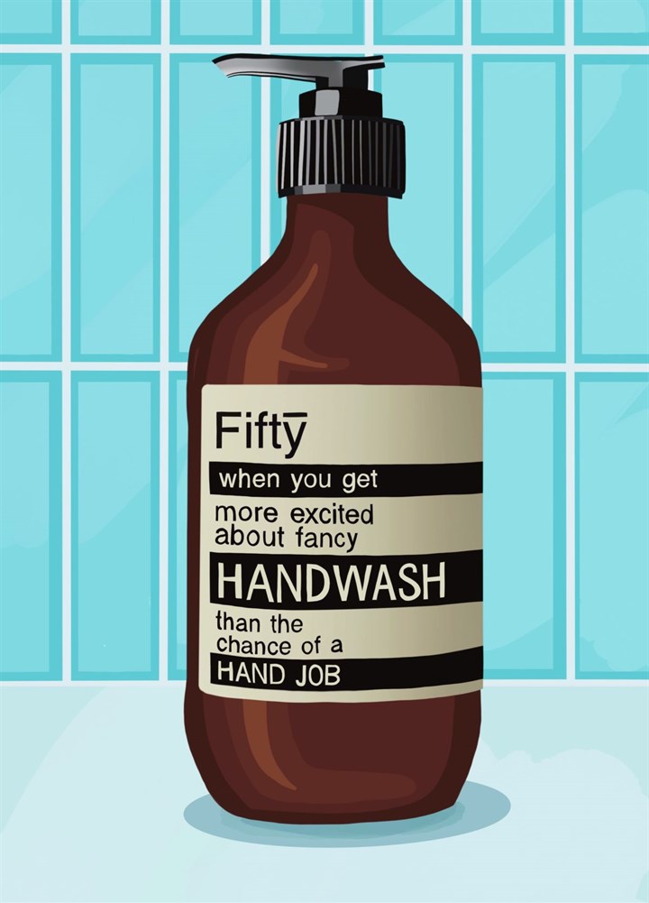 Rude Fifty Fancy Hand Wash Hand Job Birthday Card