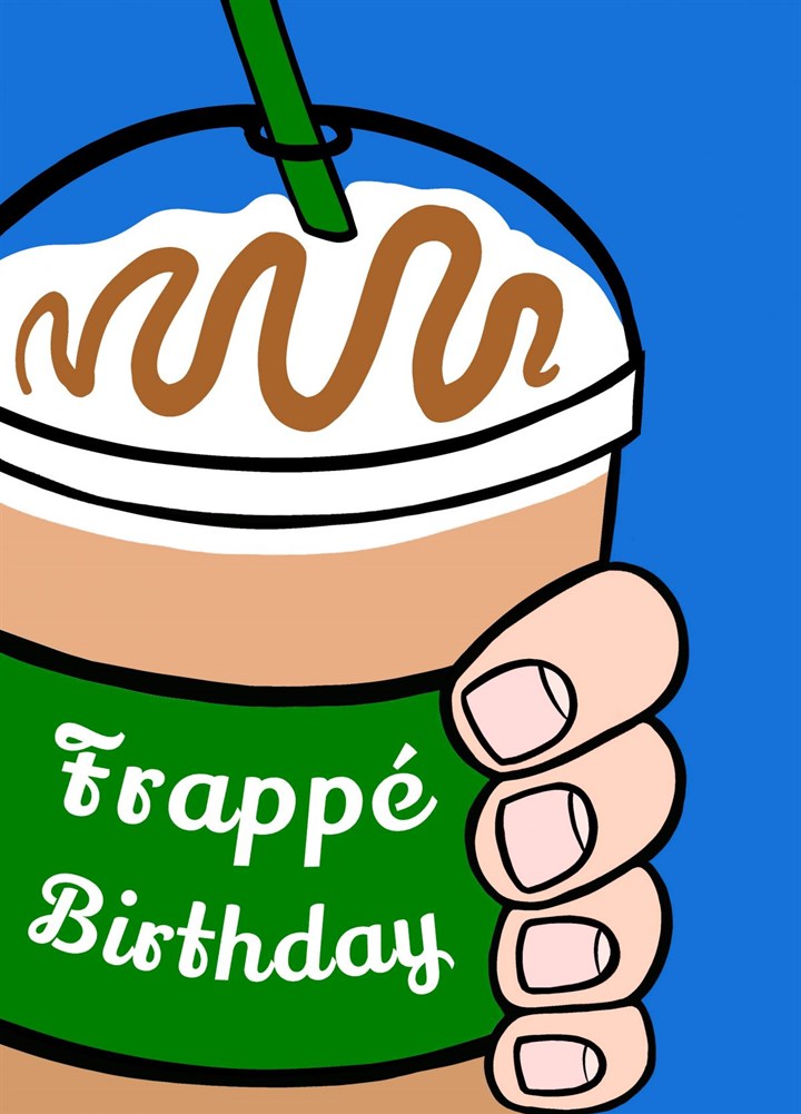 Frapp?? Birthday Card