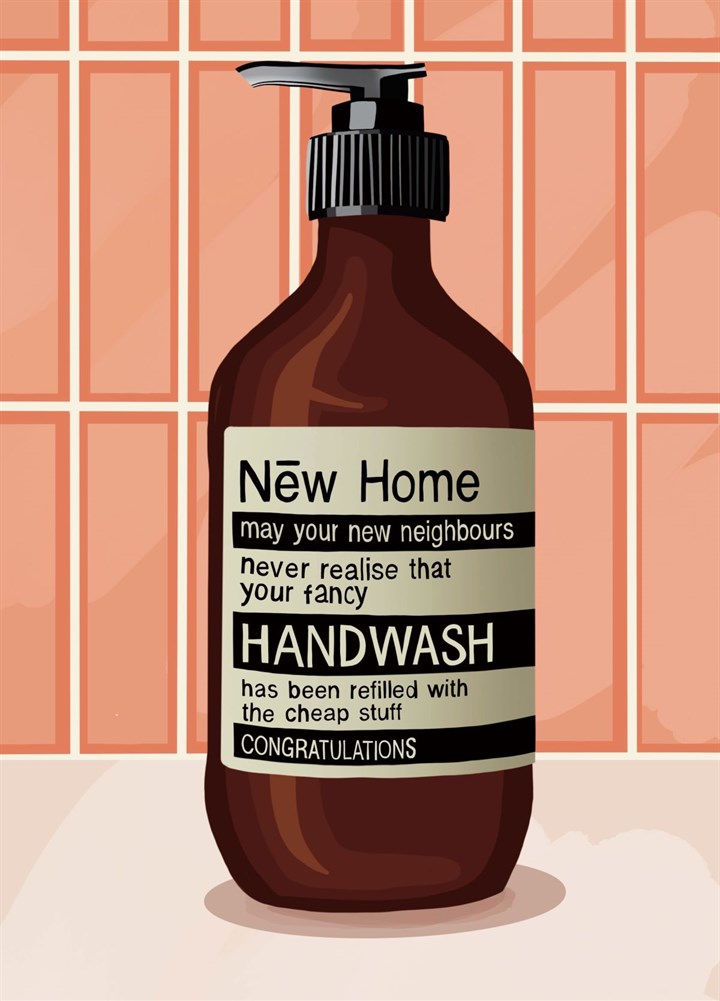 Funny New Home Card - Fancy Handwash