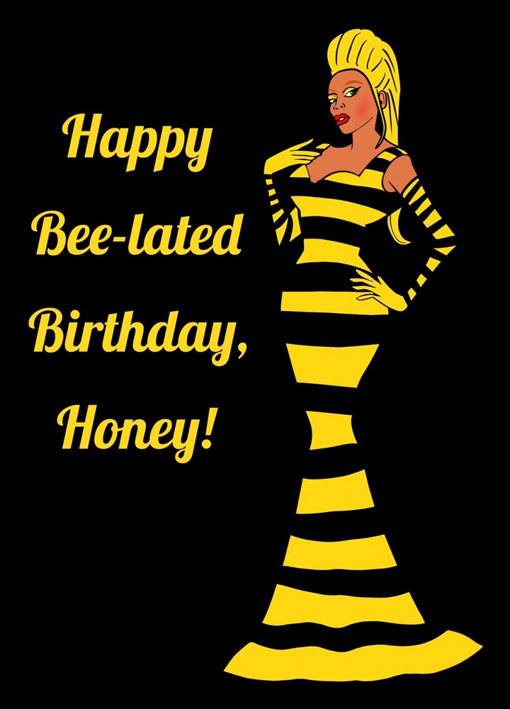 Happy Bee-Lated Birthday, Honey Card