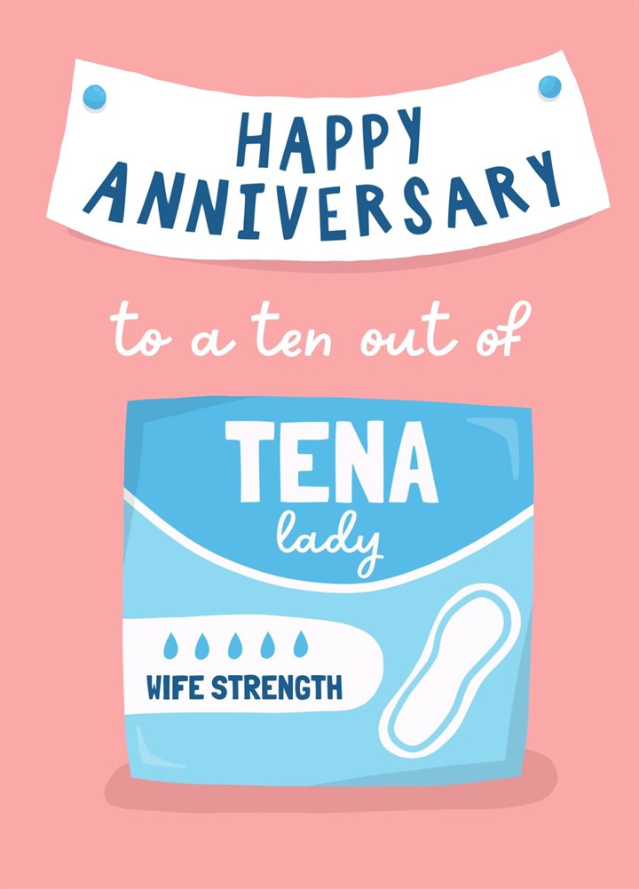Funny Ten Out Of Tena Lady Anniversary Card For Wife