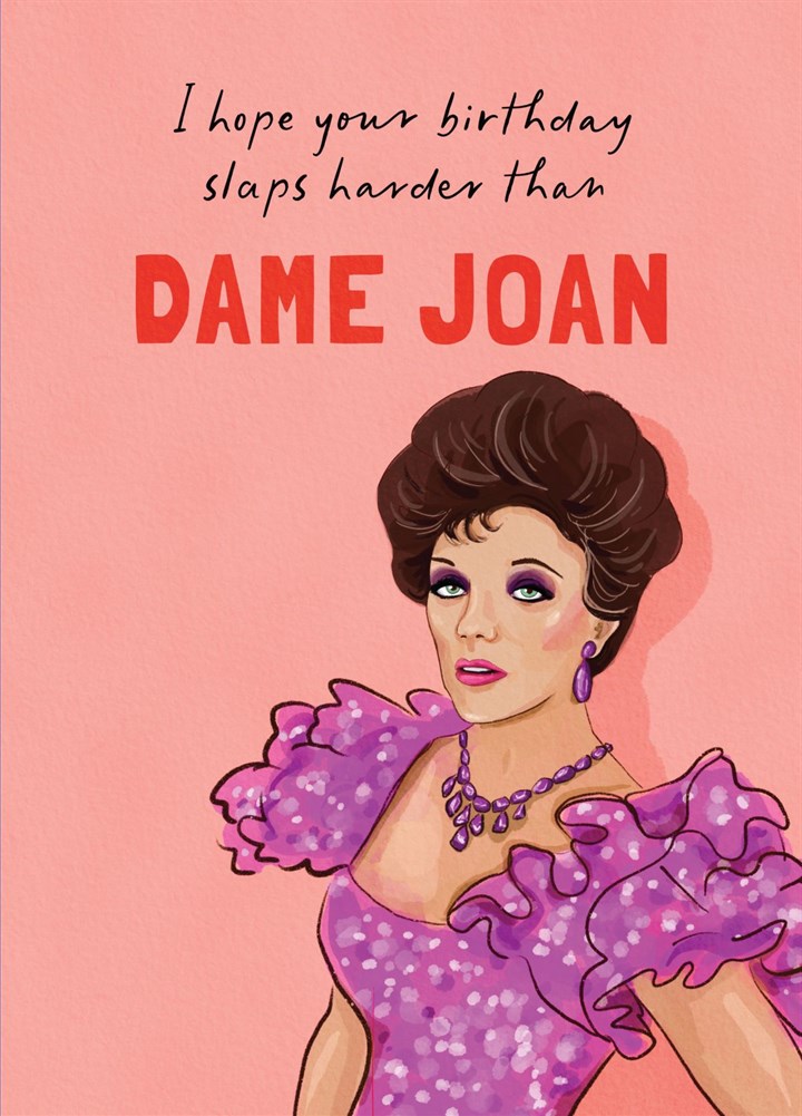 Funny Birthday Card - Slaps Harder Than Dame Joan