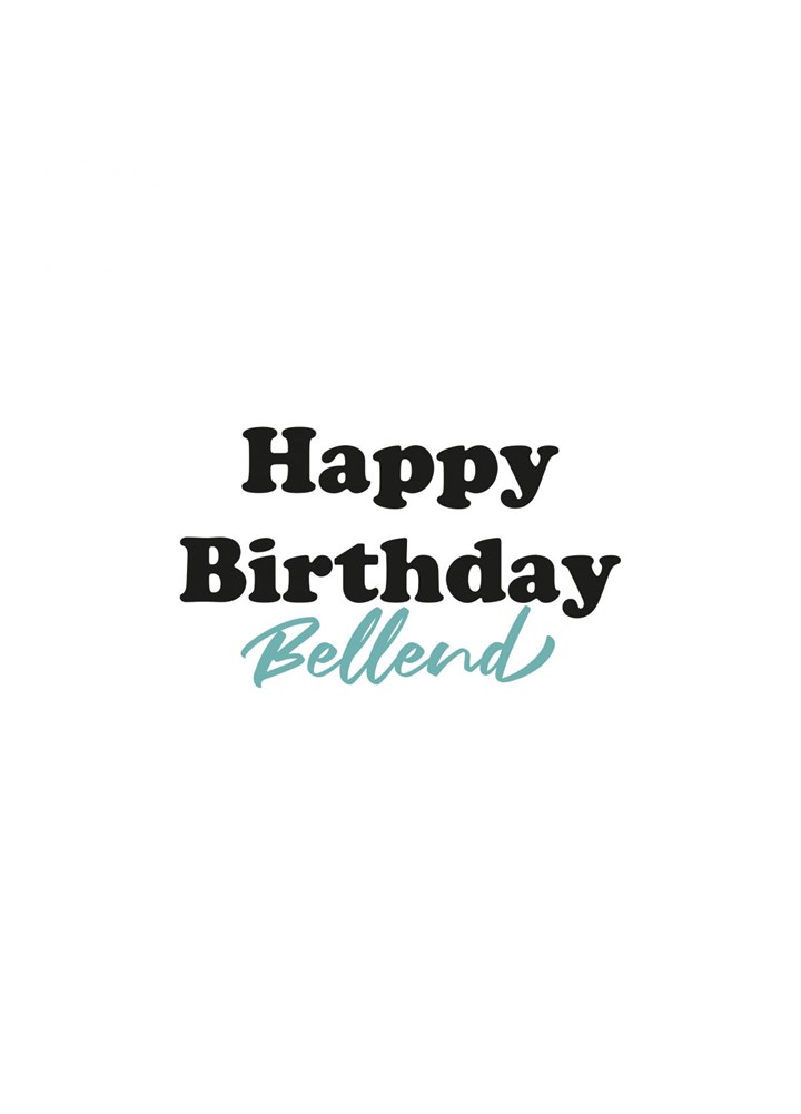 Happy Birthday Bellend Card