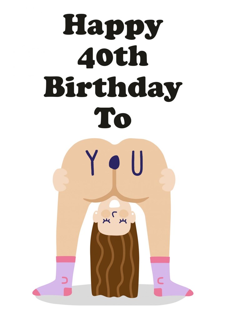 Happy 40th Birthday To You Card
