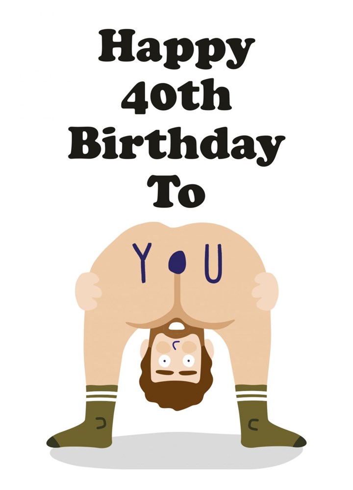 Happy 40th Birthday To You Card
