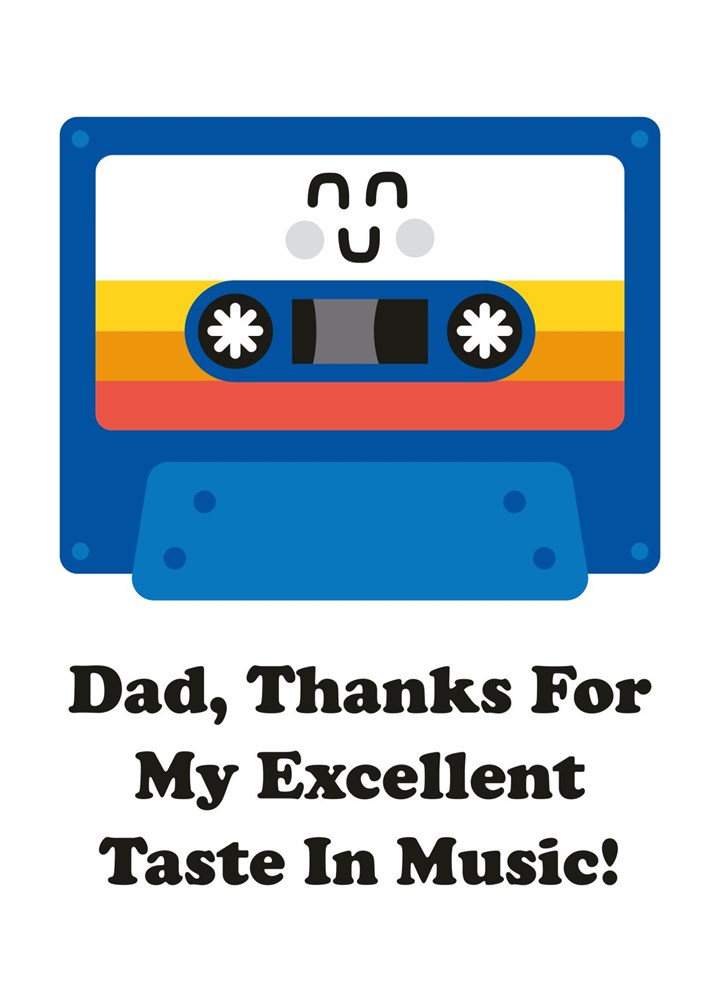 Dad, Thanks For My Taste In Music - Father's Day Card