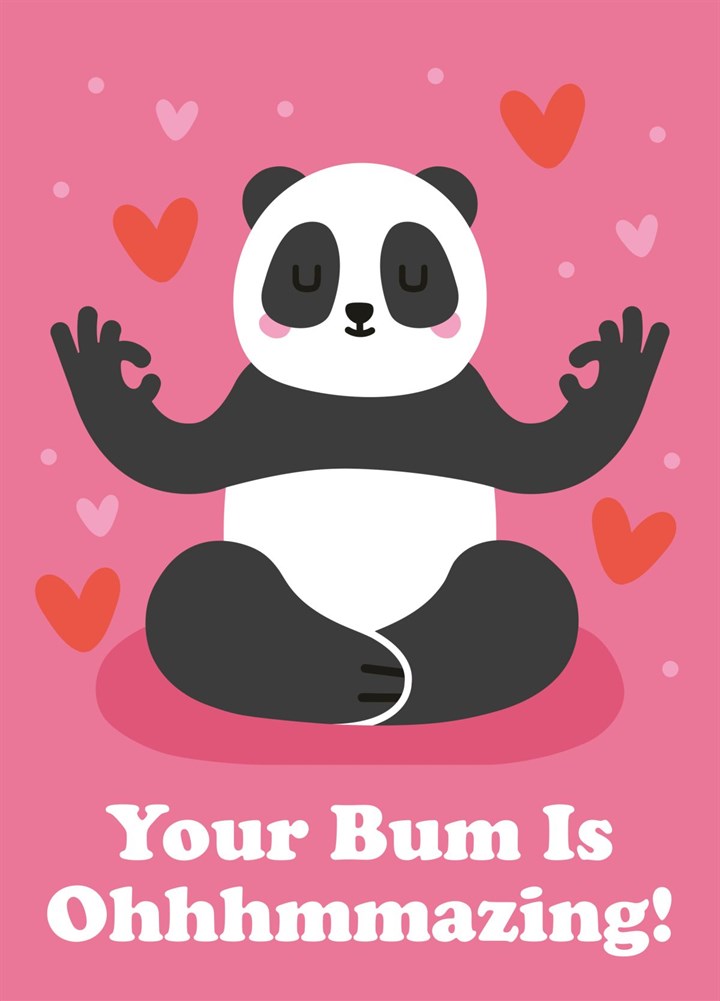Your Bum Looks Ohhhmmazing Card
