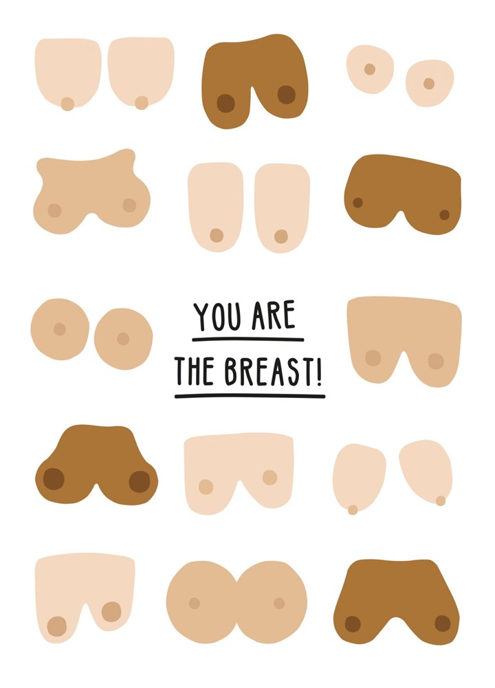You Are The Breast Card